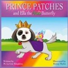 Mary La Cue Simpkins - PRINCE PATCHES and Ella the Halo Butterfly
