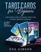 Eva Gibson - Tarot Cards for Beginners (Large Print Edition)