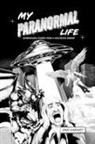 Dan Harary - My Paranormal Life