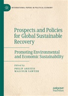 Philip Arestis, Sawyer, Malcolm Sawyer - Prospects and Policies for Global Sustainable Recovery