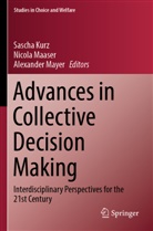 Sascha Kurz, Nicola Maaser, Alexander Mayer - Advances in Collective Decision Making