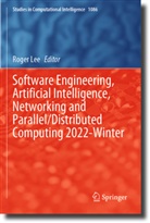 Roger Lee - Software Engineering, Artificial Intelligence, Networking and Parallel/Distributed Computing 2022-Winter