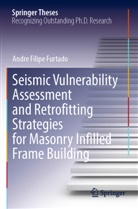 Andre Filipe Furtado - Seismic Vulnerability Assessment and Retrofitting Strategies for Masonry Infilled Frame Building