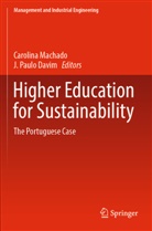 J. Paulo Davim, Carolina Machado, Paulo Davim - Higher Education for Sustainability
