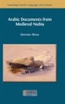 Geoffrey Khan - Arabic Documents from Medieval Nubia