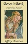 Jeffrey Anderson - Becca's Book