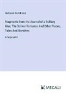 Nathaniel Hawthorne - Fragments from the Journal of a Solitary Man; The Doliver Romance And Other Pieces, Tales And Sketches