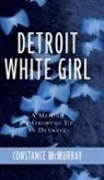 Constance McMurray - Detroit White Girl