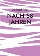 Gerhard Roos - Nach 58 Jahren