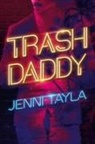 Jenni Tayla - Trash Daddy