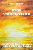 Robert Schmiemann - Roberts Schmunzelgeschichten