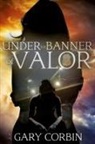 Gary Corbin, Laura Lee Bennett - Under the Banner of Valor