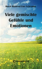 Horst Manfred Uwe Schramm - Viele gemischte Gefühle und Emotionen