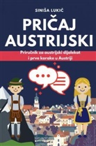 Sinisa Lukic, Sinisa Lukic - Pricaj austrijski