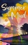 Rebecca Bischoff - Summer of Mud