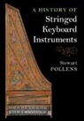 Stewart Pollens, Pollens Stewart - History of Stringed Keyboard Instruments
