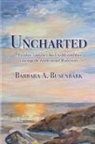 Barbara A. Busenbark - Uncharted