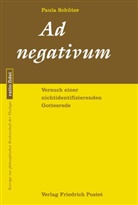 Paula Schütze, Paula (Dr. phil.) Schütze - Ad negativum