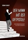 Serhii Plokhy, Andreas Umland, Andreas Umland (Dr) - Der Mann mit der Giftpistole