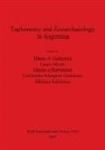 Gustavo Barrientos, María A. Gutierrez, Laura Miotti - Taphonomy and Zooarchaeology in Argentina
