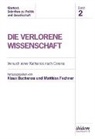 Klaus Fechner Buchenau, Klaus Fechner Matthias Buchenau, Klaus Buchenau, Matthias Fechner, Sandra Kostner - Die verlorene Wissenschaft