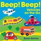 Byron Barton, Barton Byron, Byron Barton, Barton Byron - Beep! Beep! Vehicles on the Go