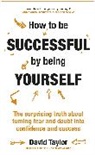 David Taylor - How to be Successful by Being Yourself