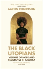 Aaron Robertson, Robertson Aaron - The Black Utopians