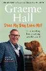 Graeme Hall, Hall Graeme - Does My Dog Love Me?