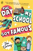 Jen Carney - The Day My School Got Famous