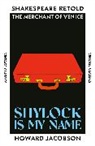 Howard Jacobson - Shylock is My Name
