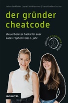 F Beschorner, Franziska Beschorner, Helen Dieckhöfer, Sarah Klinkhammer - Der Gründer-Cheatcode