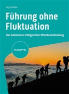 Jörg Schröder - Führung ohne Fluktuation