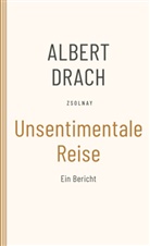 Albert Drach, Fetz, Bernhard Fetz, Eva Schobel - Unsentimentale Reise