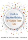 Michael Eid, Christian Geiser, Tobias Koch - Structural Equation Modeling of Multiple Rater Data