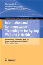 María Dolores Lozano, María Dolores Lozano, Leszek A. Maciaszek, Maurice Mulvenna, Martina Ziefle - Information and Communication Technologies for Ageing Well and e-Health