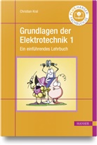 Christian Kral - Grundlagen der Elektrotechnik 1