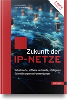 Anatol Badach, Erwin Hoffmann - Zukunft der IP-Netze
