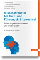 Chr Erlach, Christine Erlach, C Benjamin Nakhosteen, C. Benjamin Nakhosteen, W Orians, Wolfgang Orians... - Wissenstransfer bei Fach- und Führungskräftewechsel