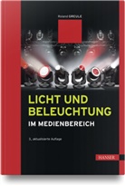 Roland Greule - Licht und Beleuchtung im Medienbereich