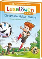 Michael Petrowitz, Dominik Rupp, Loewe Erstlesebücher, Loewe Erstlesebücher - Leselöwen 3. Klasse - Die krasse Kicker-Klasse