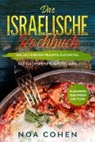 Noa Cohen - Das israelische Kochbuch: Die leckersten Rezepte aus Israel - Mit Nachspeisen aus Tel Aviv | Kulinarisch, vegetarisch und vegan