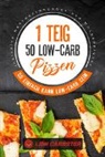 Low Carbster, Low Carbster - 1 Teig 50 Low-Carb Pizzen: So einfach kann Low-Carb sein - Inklusive Nährwertangaben und Wochenplaner