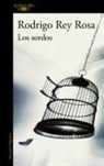 Rodrigo Rey Rosa - Los sordos