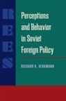 Richard K Herrmann - Perceptions and Behavior in Soviet Foreign Policy
