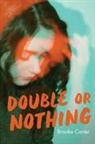 Brooke Carter - Double or Nothing