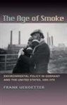 Frank Uekotter, Frank Uekötter - The Age of Smoke