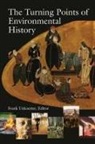Frank Uekotter, Frank Uekötter - The Turning Points of Environmental History