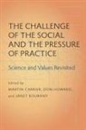 Martin Carrier, Don Howard, Janet Kourany - The Challenge of the Social and the Pressure of Practice
