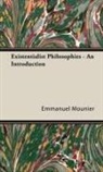 Emmanuel Mounier - Existentialist Philosophies - An Introduction